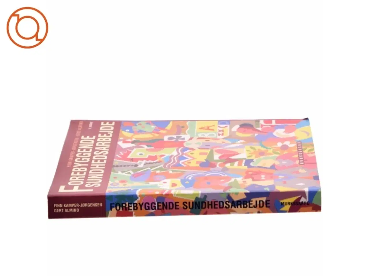 Billede 2 - Forebyggende sundhedsarbejde af Finn Kamper-Jørgensen, Gert Almind (Bog)