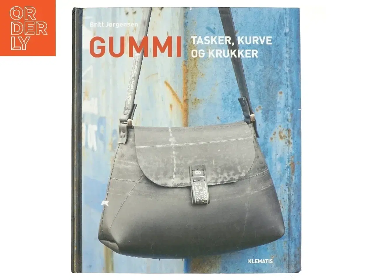 Billede 1 - Gummi : tasker, kurve og krukker af Britt Jørgensen (Bog)