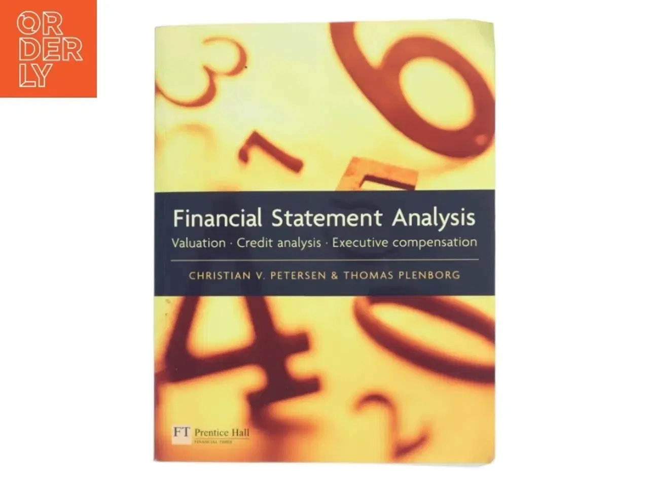 Billede 1 - Financial statement analysis : valuation : credit analysis : executive compensation af Christian V. Petersen (Bog)