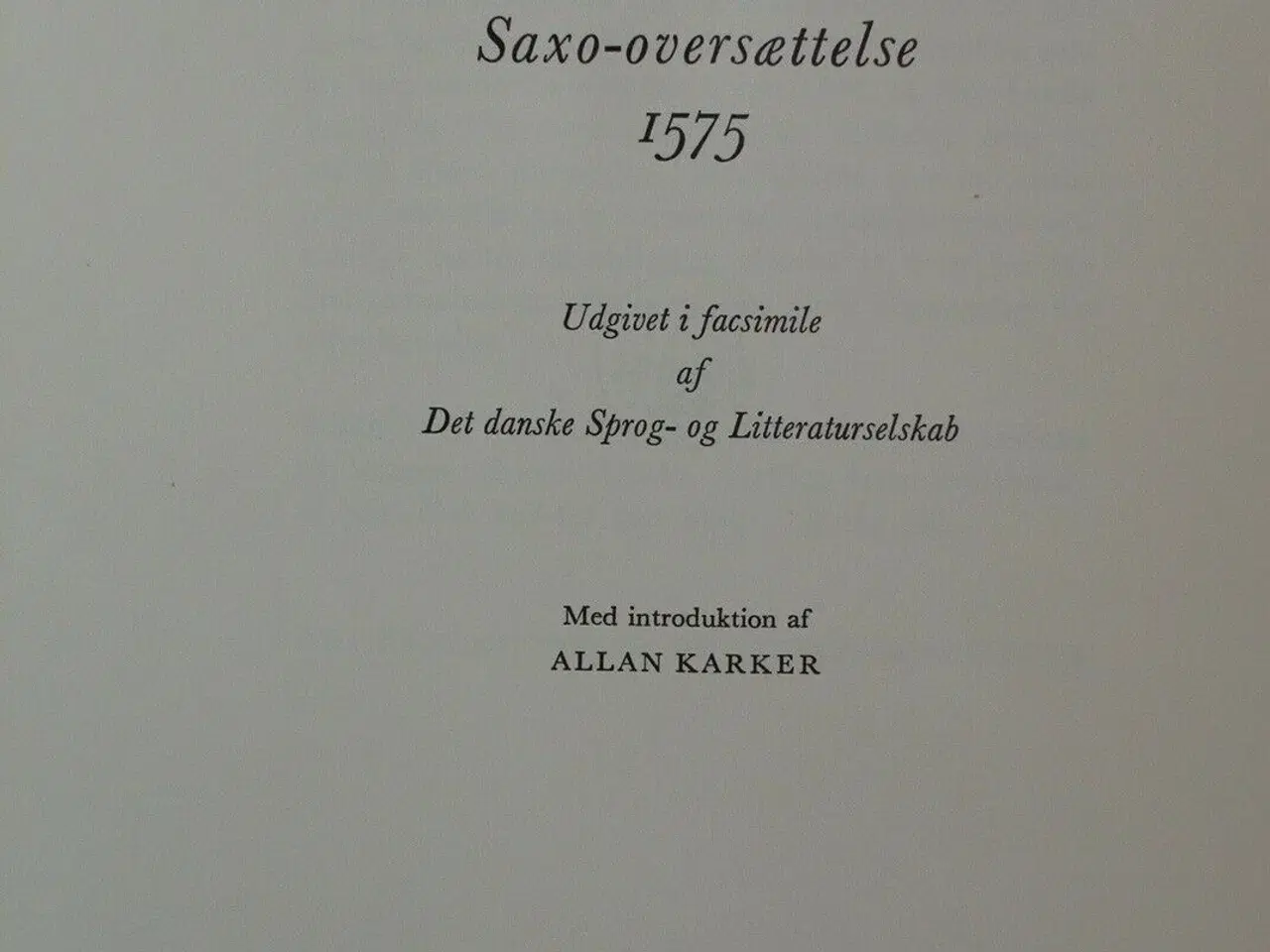 Billede 2 - den danske krønicke - saxo-oversættelse 1575, af a