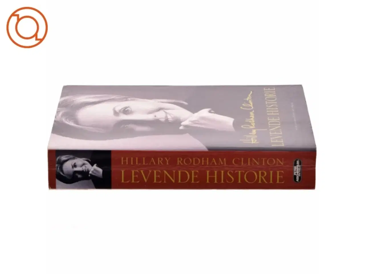 Billede 2 - Levende historie af Hillary Rodham Clinton (Bog)