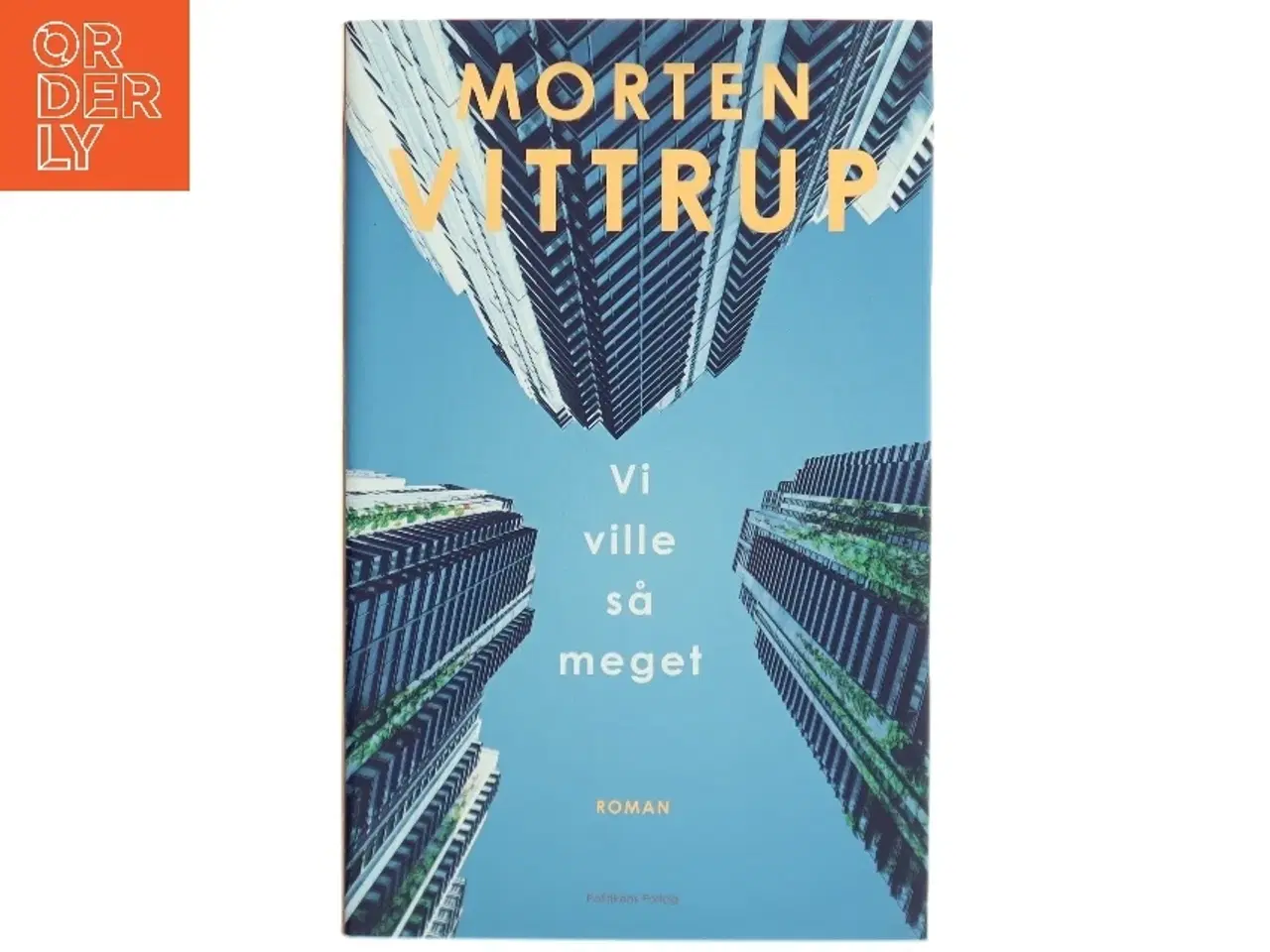 Billede 1 - Vi ville så meget af Morten Vittrup (f. 1983) (Bog)