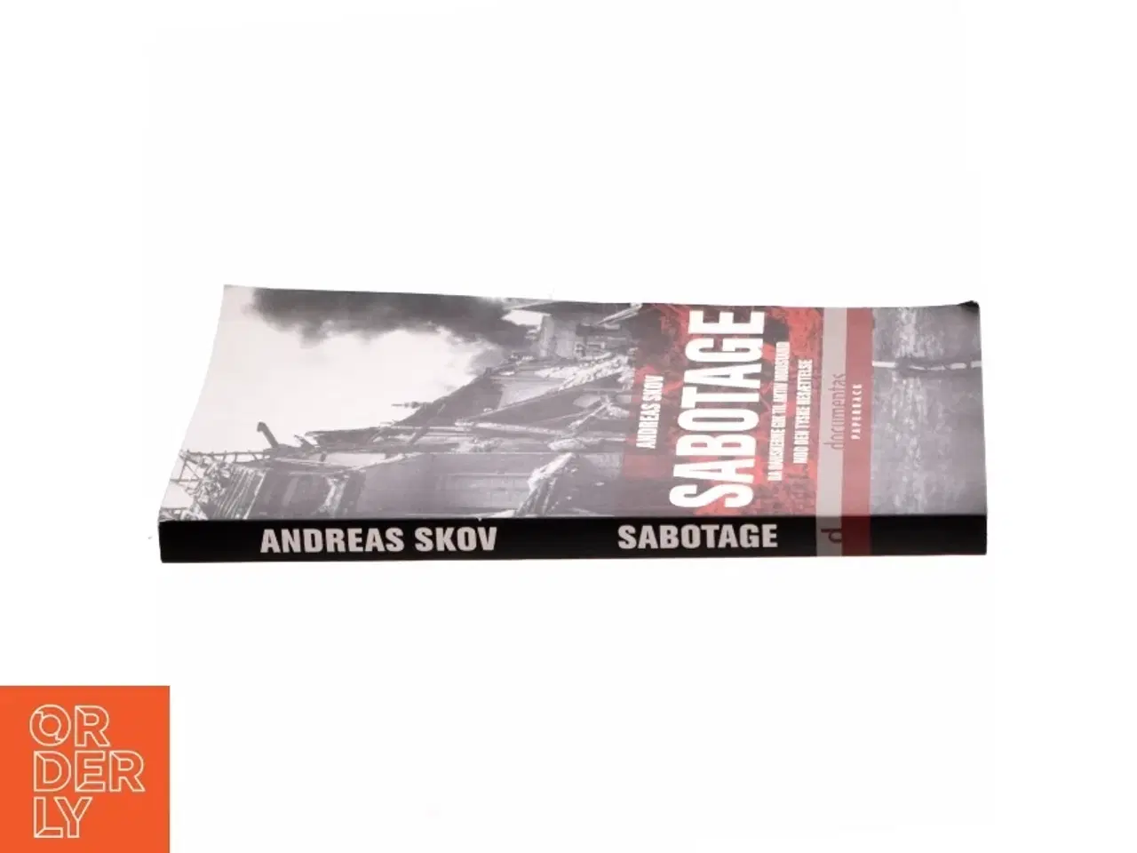 Billede 2 - Sabotage : da danskere gik til aktiv modstand mod den tyske besættelsesmagt af Andreas Skov (Bog)