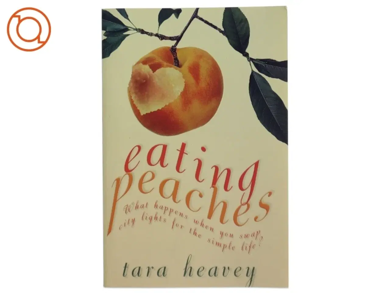 Billede 1 - Eating Peaches af Tara Heavey (Bog)