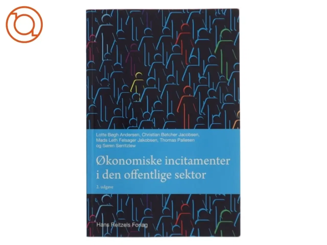 Billede 1 - Økonomiske incitamenter i den offentlige sektor : muligheder og begrænsninger for styringen af adfærd og performance af Lotte Bøgh