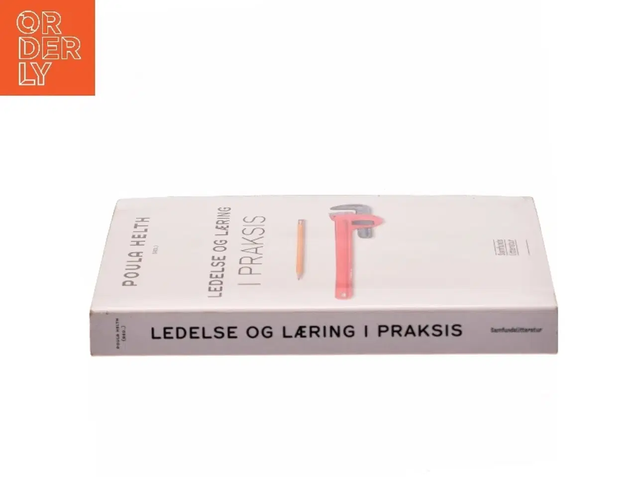 Billede 2 - Ledelse og læring i praksis af Birgitte Bonnerup (Bog)