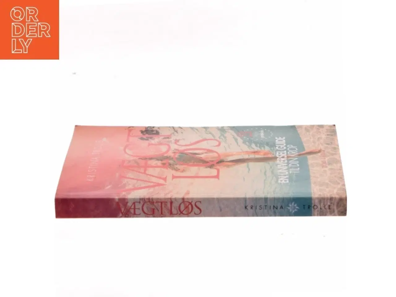 Billede 2 - Vægtløs : en universel guide til din krop af Kristina Trolle (Bog)