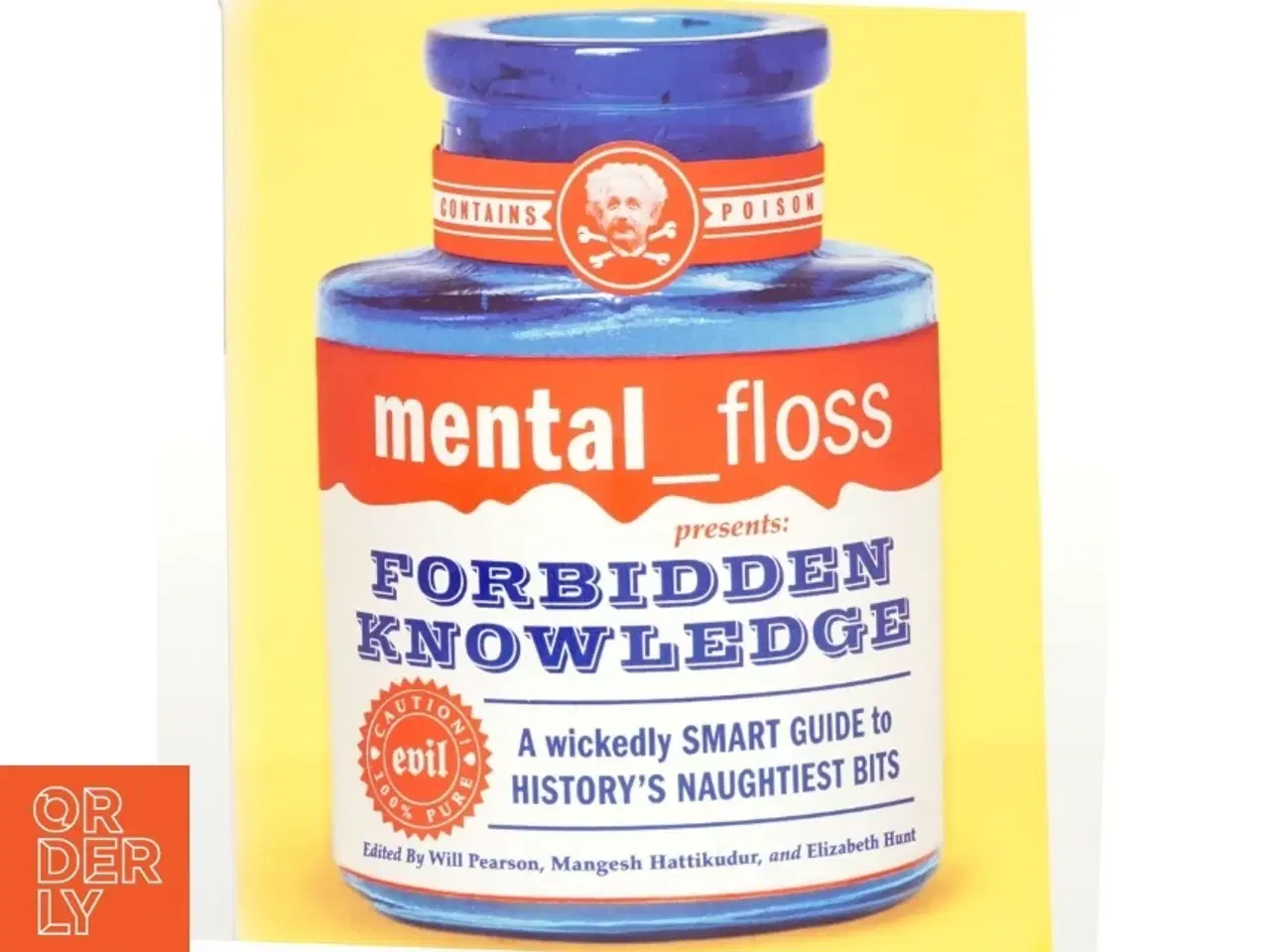 Billede 1 - mental floss presents Forbidden Knowledge af Editors of Mental Floss (Bog)