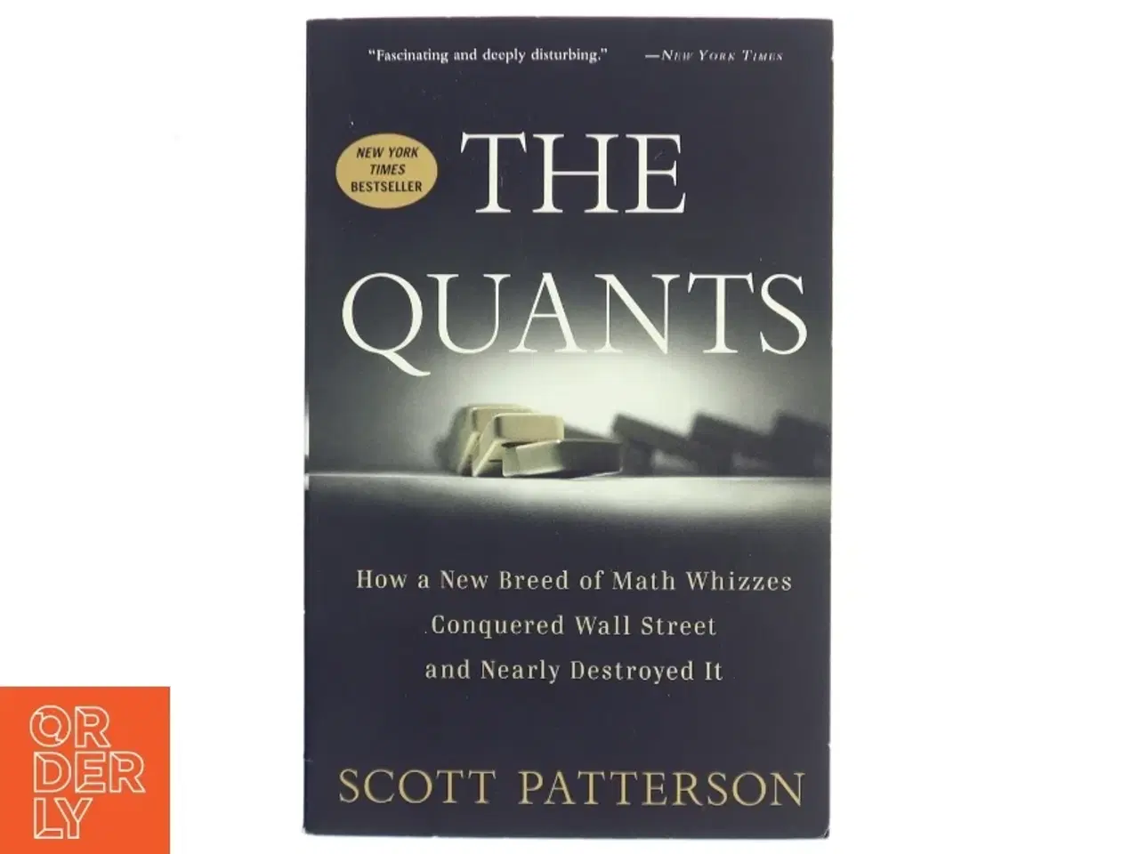 Billede 1 - The Quants, How a New Breed of Math Whizzes Conquered Wall Street and Nearly Destroyed It af Scott Patterson (Bog)