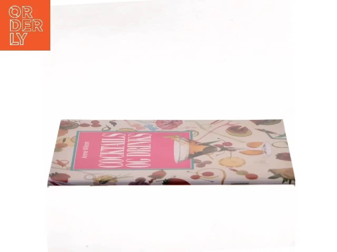 Billede 2 - Cocktails og drinks af Anne Wilson (Bog)