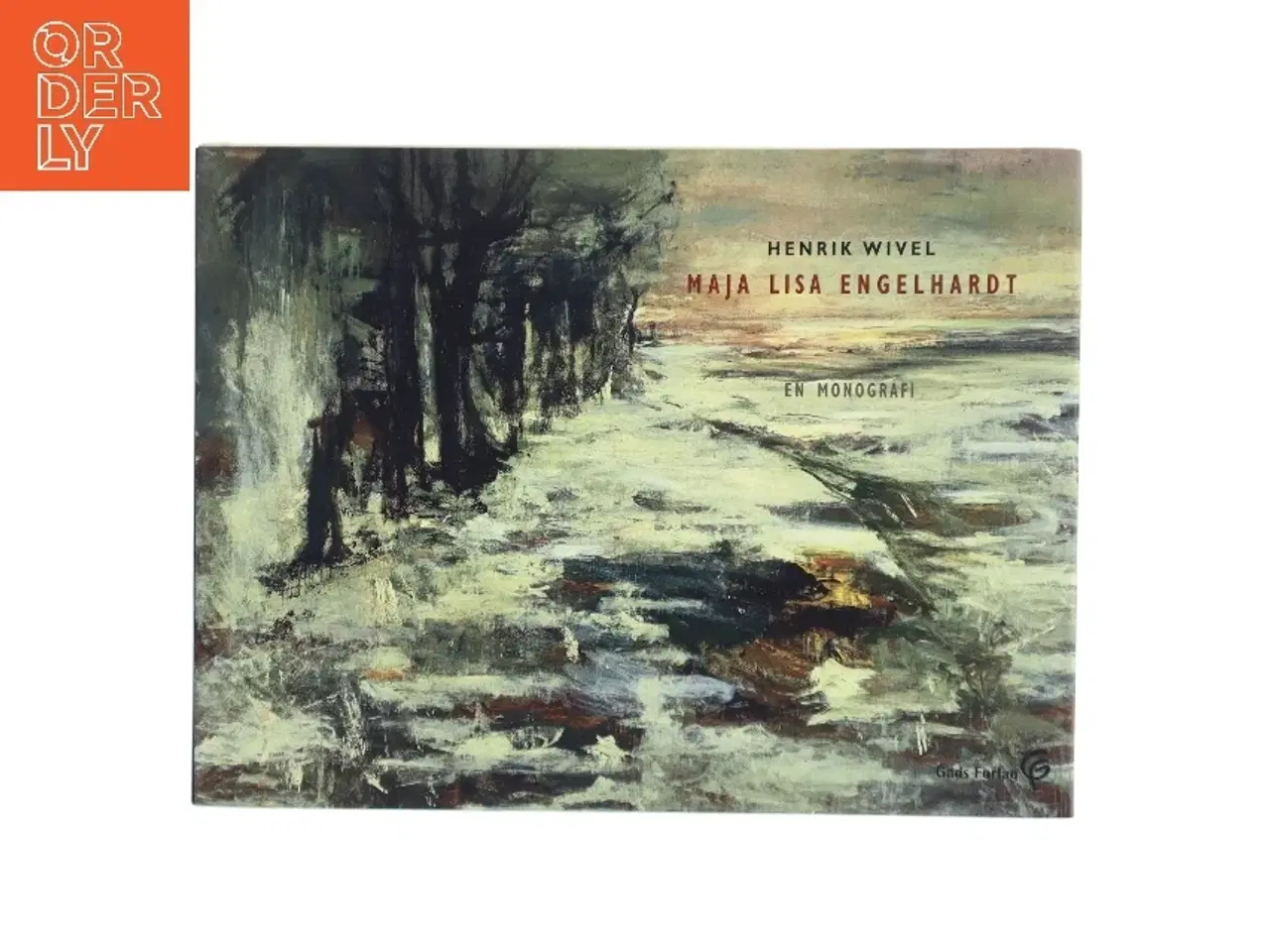 Billede 1 - Maja Lisa Engelhardt : en monografi af Henrik Wivel (Bog)