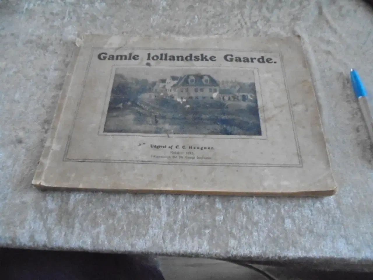 Billede 1 - Gamle Lollandske Gaarde – udgivet 1912  