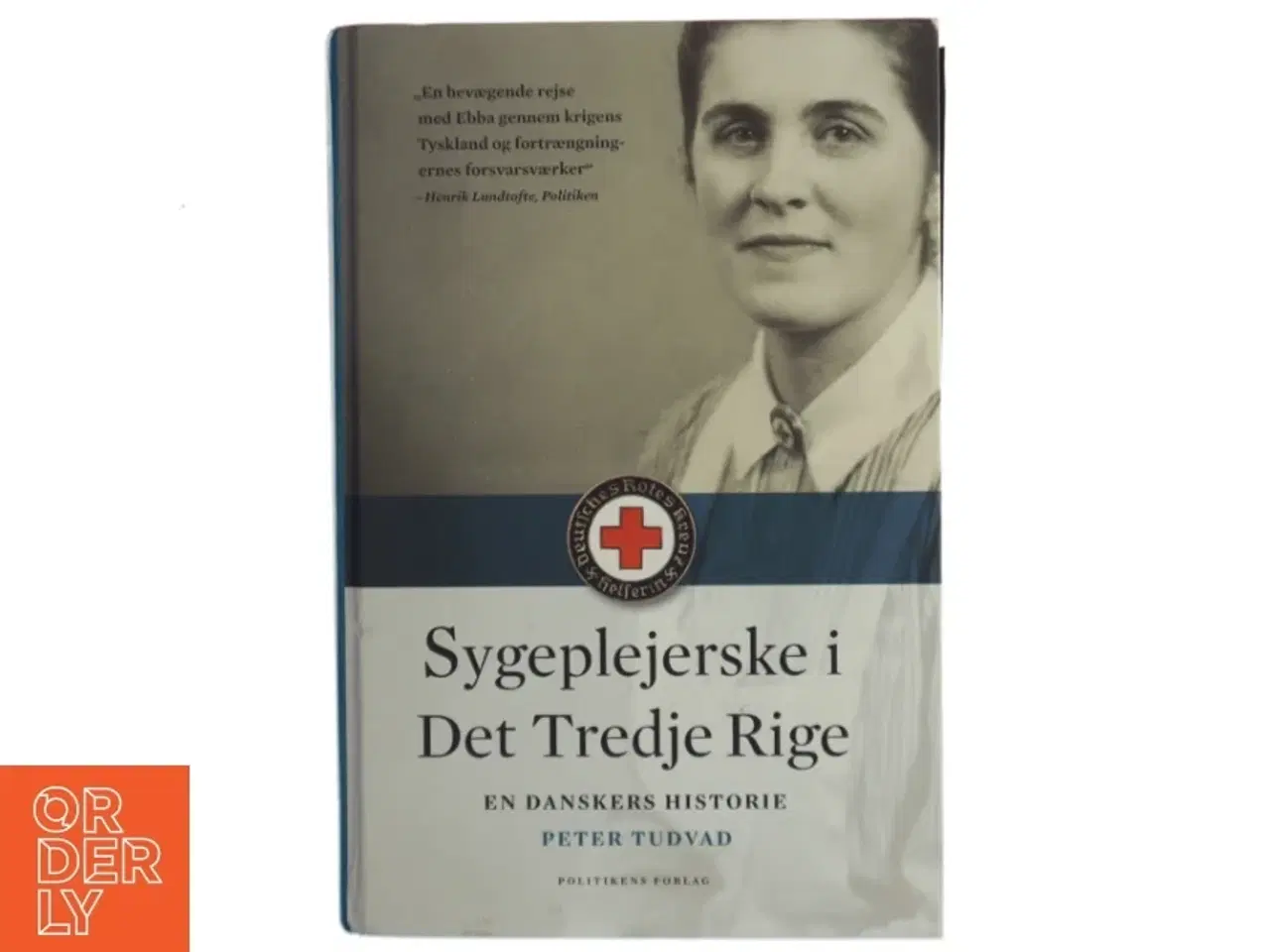 Billede 1 - Sygeplejerske i Det Tredje Rige : en danskers historie af Peter Tudvad (Bog)