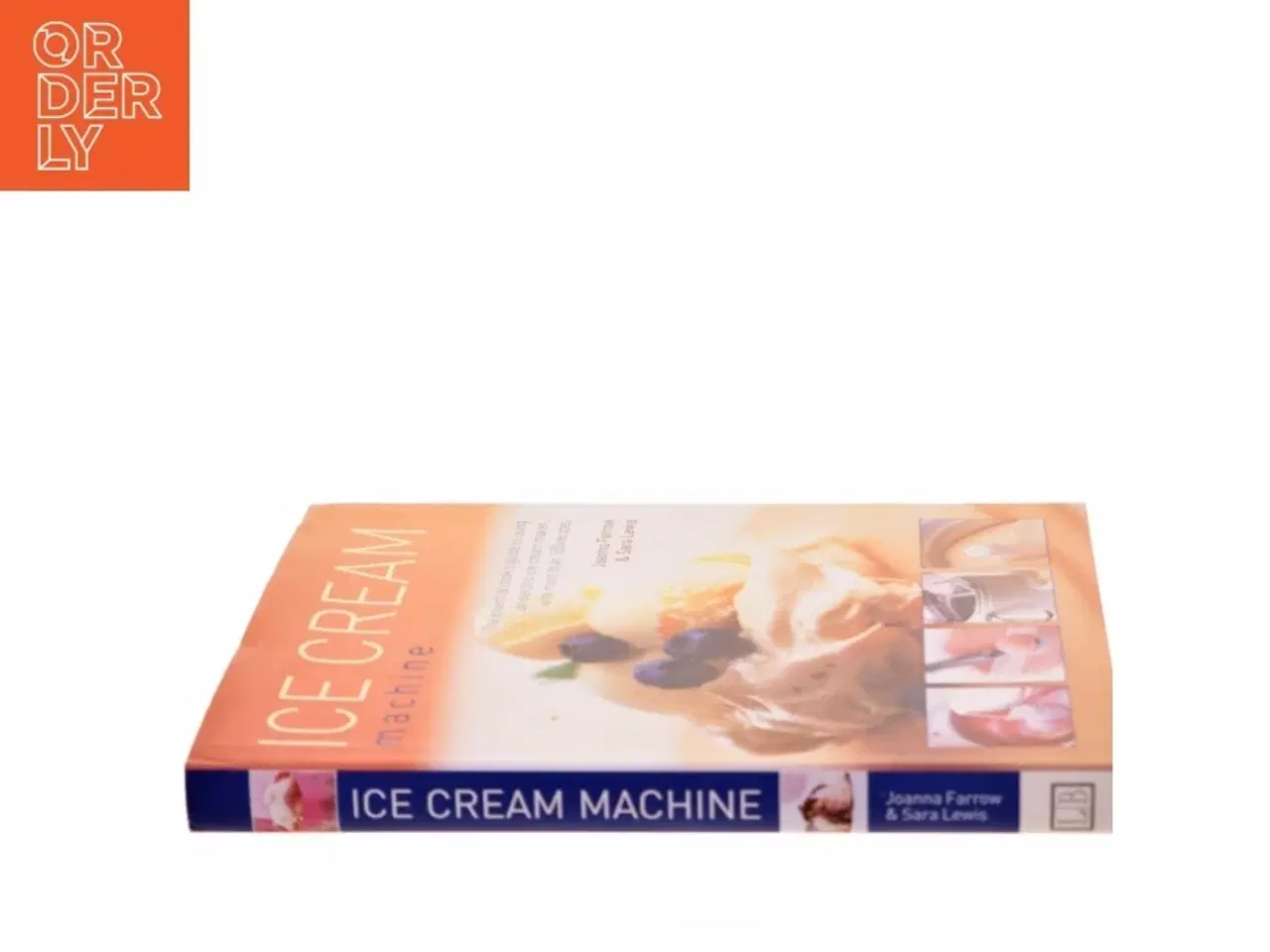 Billede 2 - Ice cream machine : the essential cook&#39;s guide to using an electric ice cream maker, with more than 150 recipes (Bog)