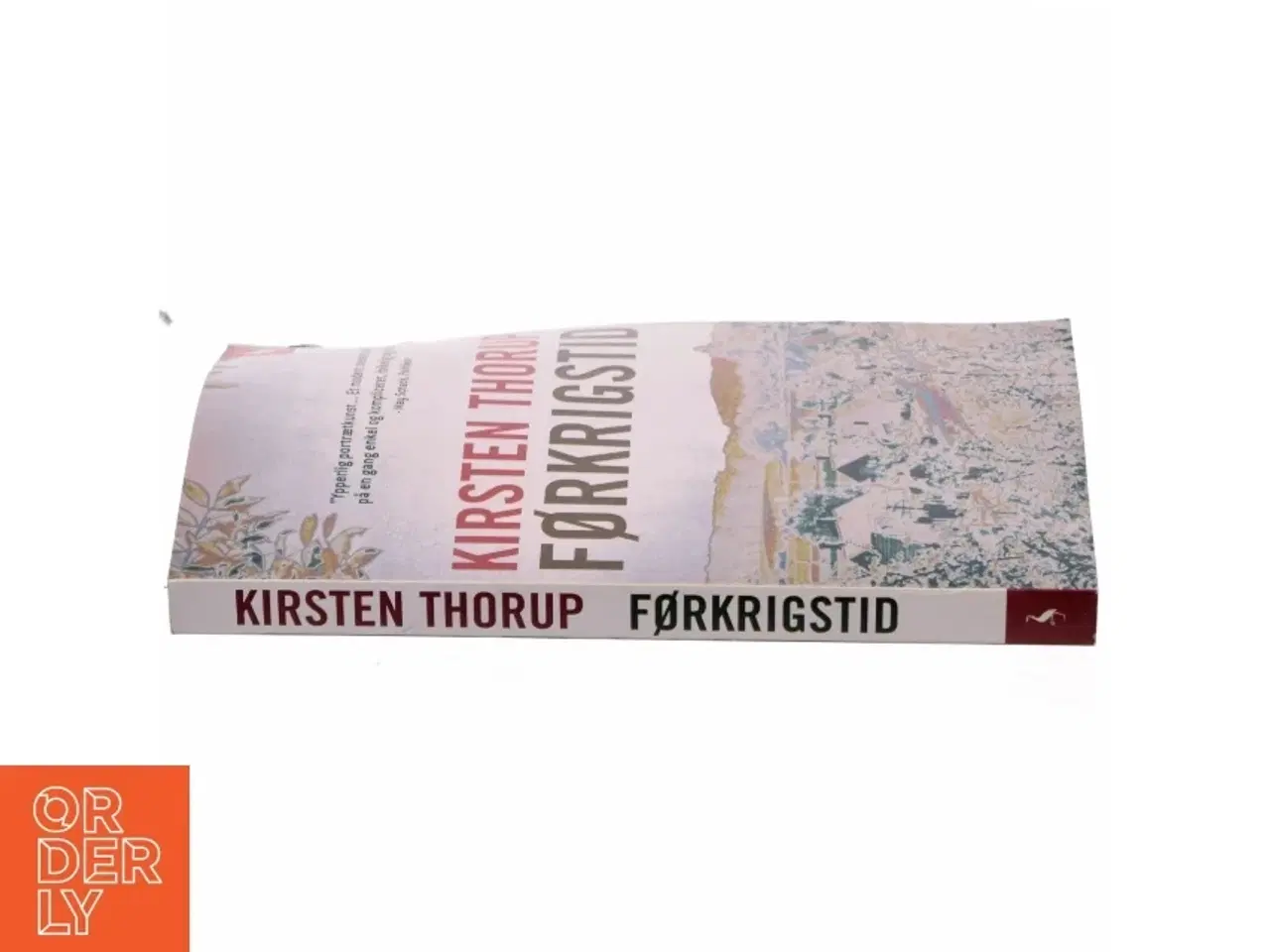 Billede 2 - Førkrigstid : roman af Kirsten Thorup (Bog)