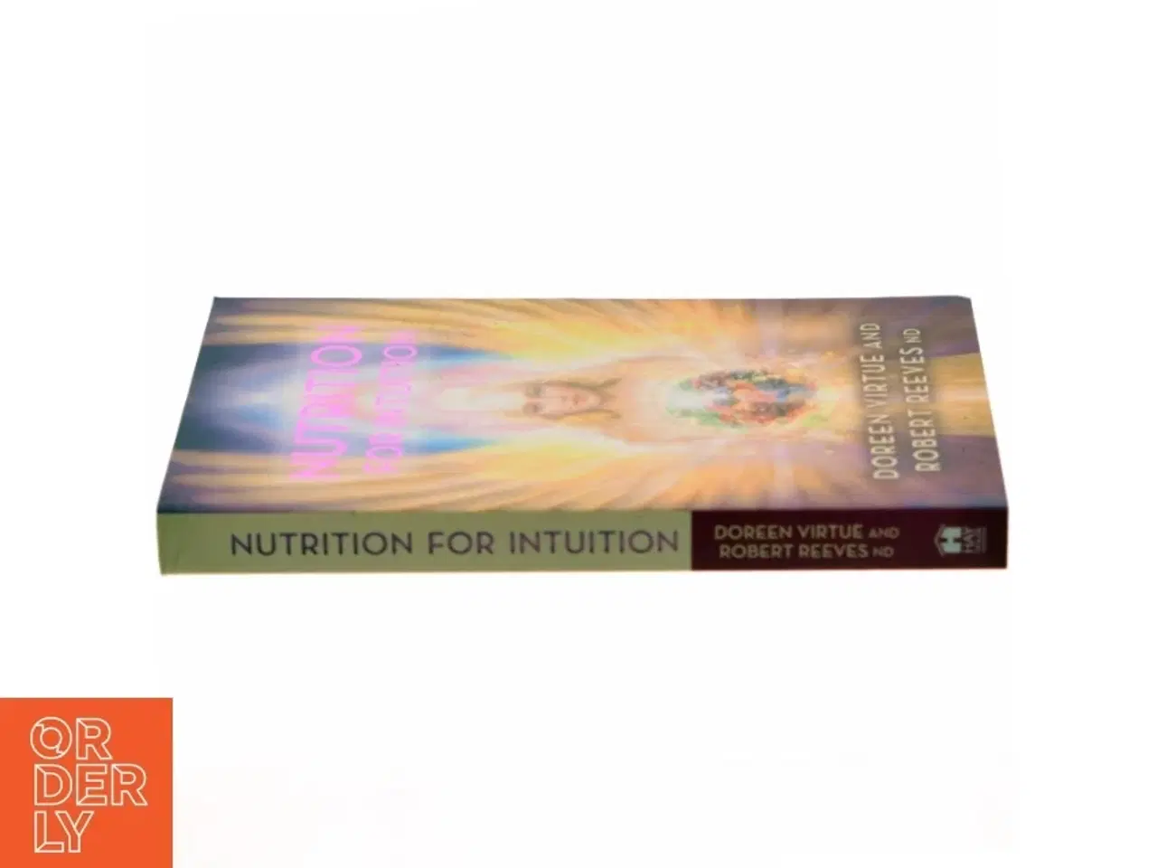 Billede 2 - Nutrition for Intuition af Doreen Virtue, Robert Reeves (Bog)