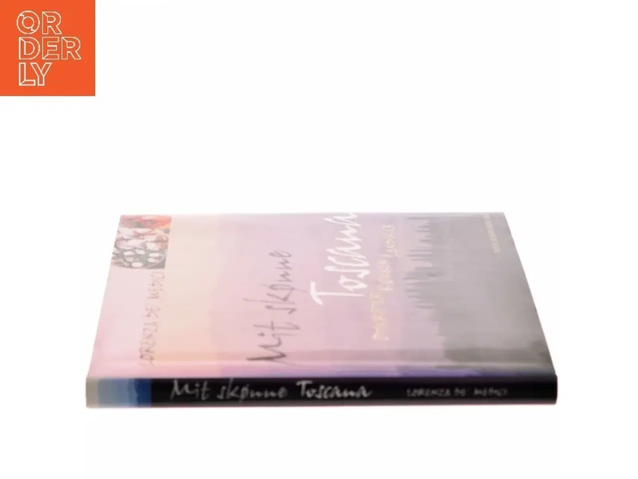 Billede 2 - Mit skønne Toscana af Lorenza De' Medici Stucchi (Bog)