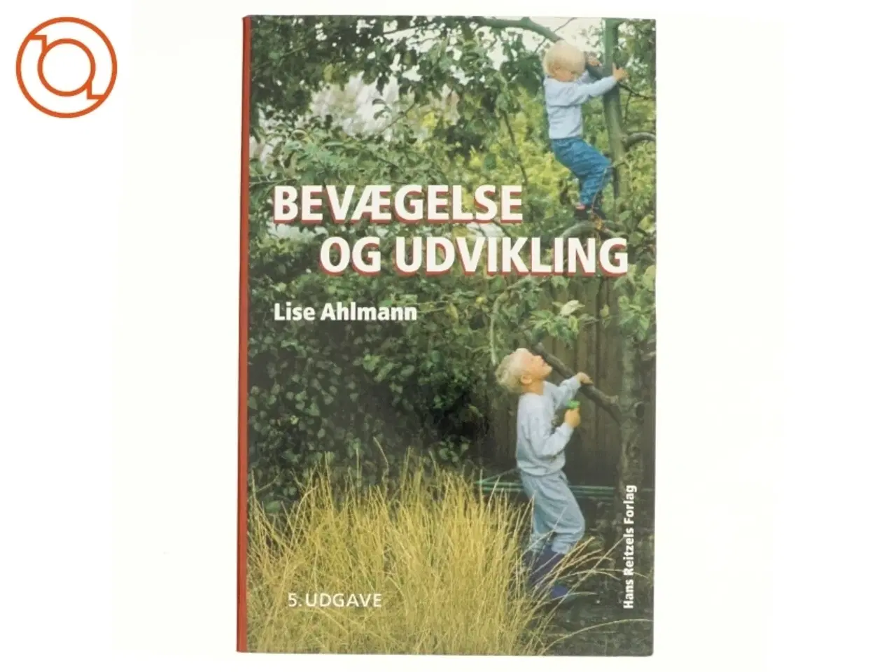 Billede 1 - Bevægelse og udvikling af Lise Ahlmann (Bog)