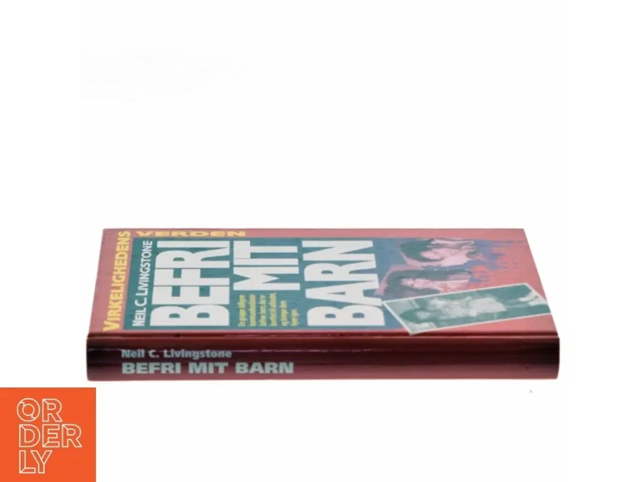 Billede 2 - Befri mit barn af Neil C. Livingstone (Bog)