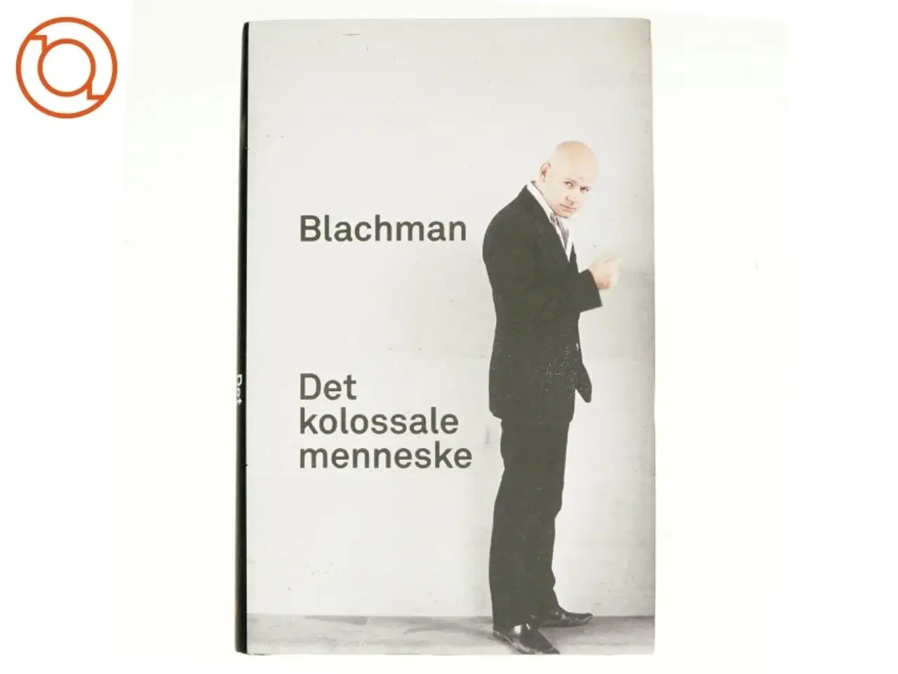 Billede 1 - Det kolossale menneske af Thomas Blachman, Torben Steno (Bog)