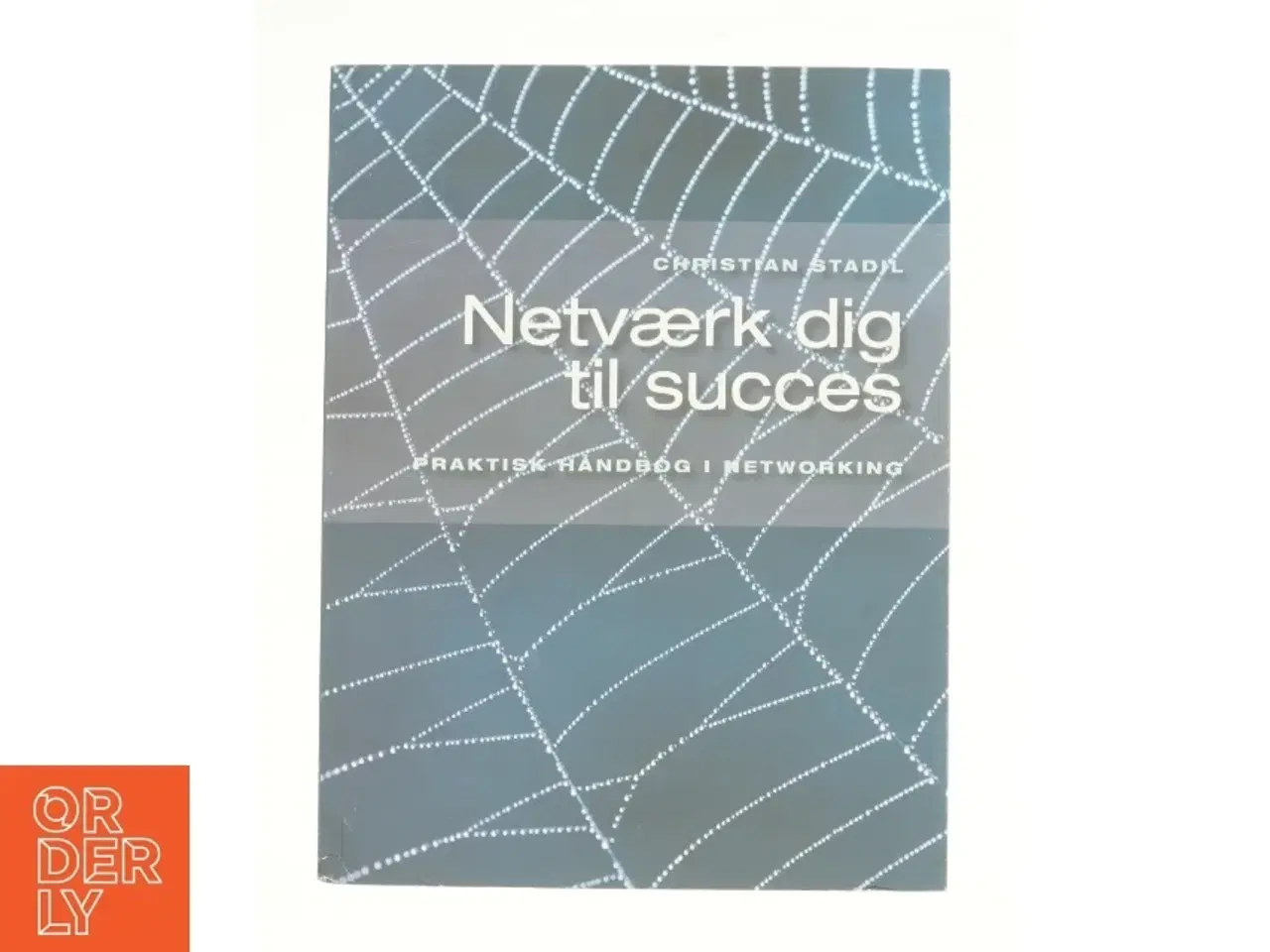 Billede 1 - Netværk dig til succes af Christian Stadil (Bog)