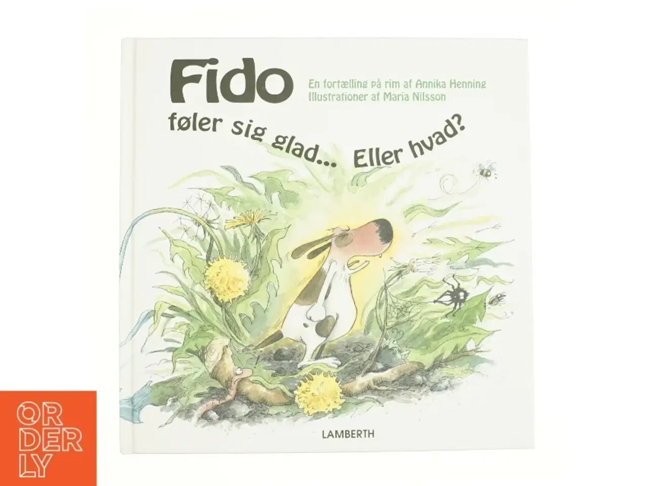 Billede 1 - Fido føler sig glad - eller hvad? af Annika Henning, Maria Nilsson (Bog)