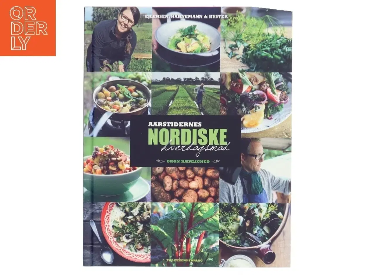 Billede 1 - Aarstidernes nordiske hverdagsmad : grøn kærlighed af Søren Ejlersen (Bog)