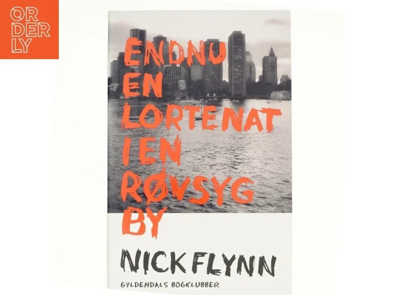 Billede 1 - Endnu en lortenat i en røvsyg by af Nick Flynn (Bog)