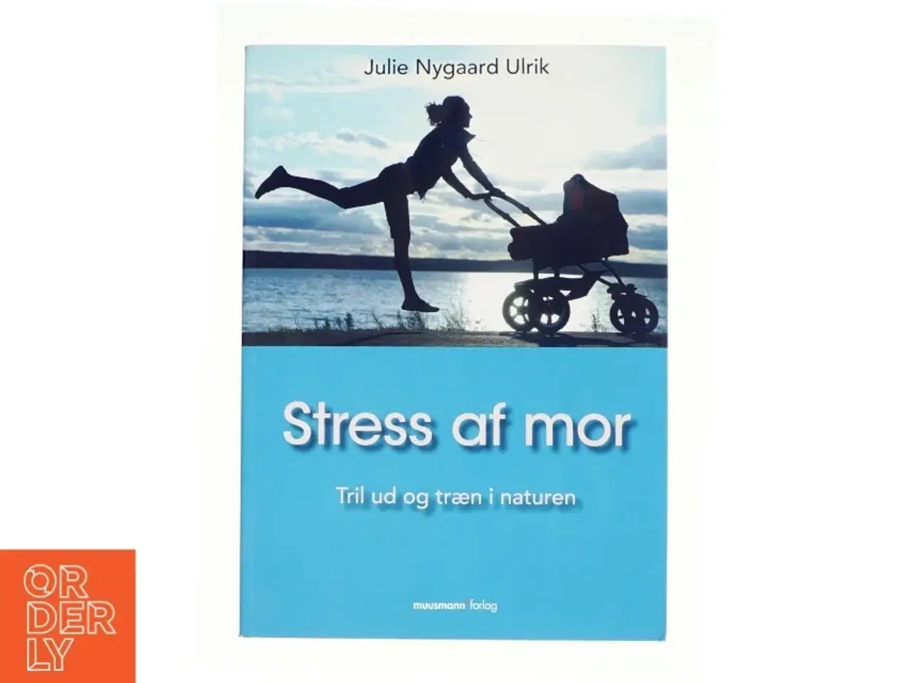 Billede 1 - Stress af mor - Tril ud og træn i naturen