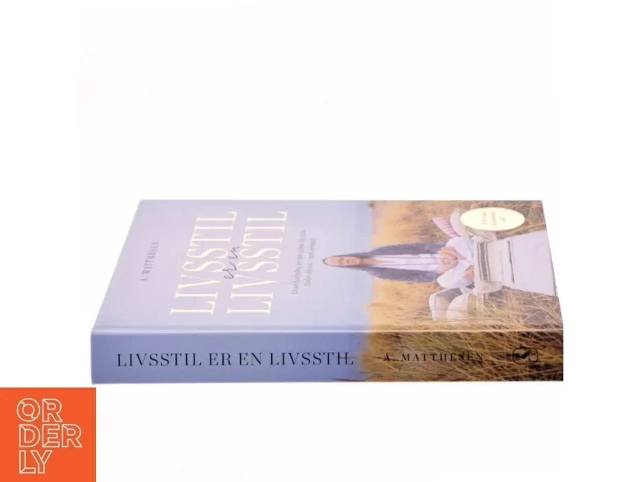 Billede 2 - Livsstil er en livsstil : en selvhjælpsbog, der kan hjælpe dig til at hjælpe dig selv - med selvhjælp af Anders Matthesen (Bog)