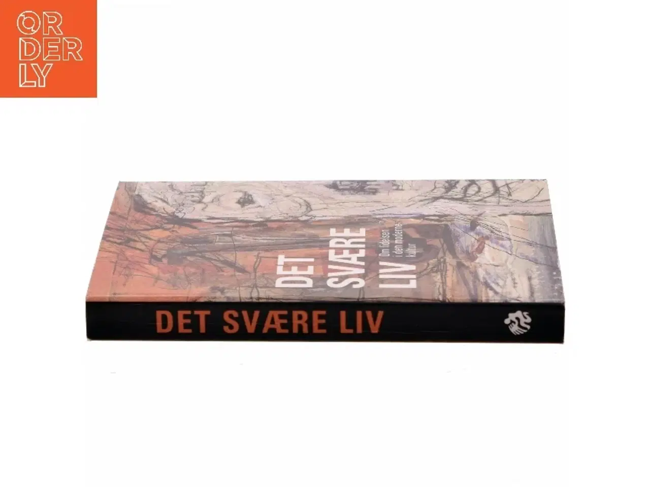 Billede 2 - Det svære liv : om lidelsen i den moderne kultur (Bog)