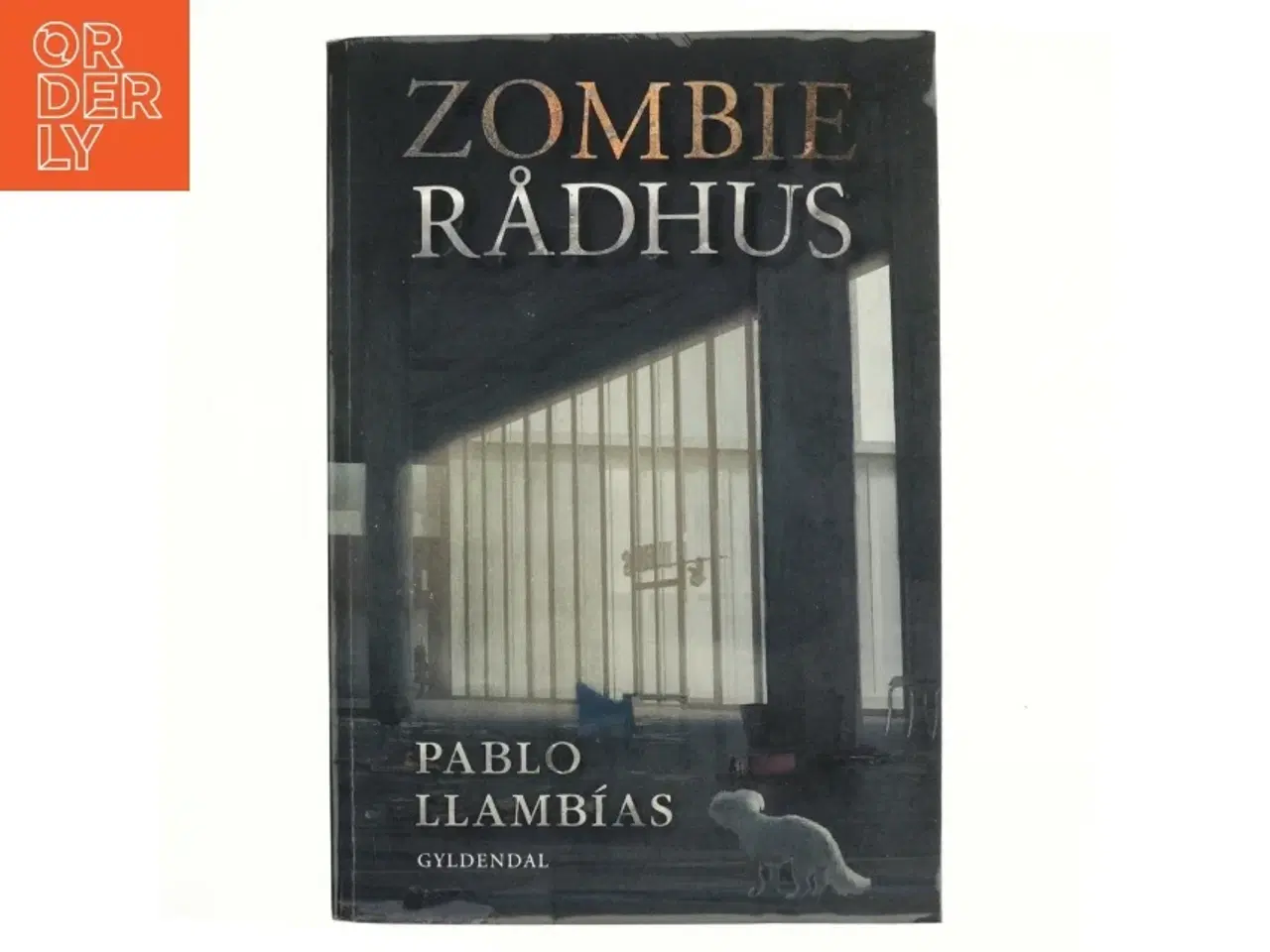 Billede 1 - Zombierådhus : roman af Pablo Llamb&#237;as (Bog)