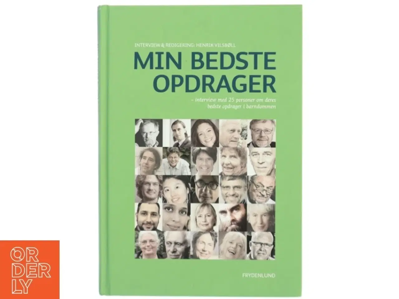 Billede 1 - Min bedste opdrager : interview med 25 personer om deres bedste opdrager i barndommen (Bog)