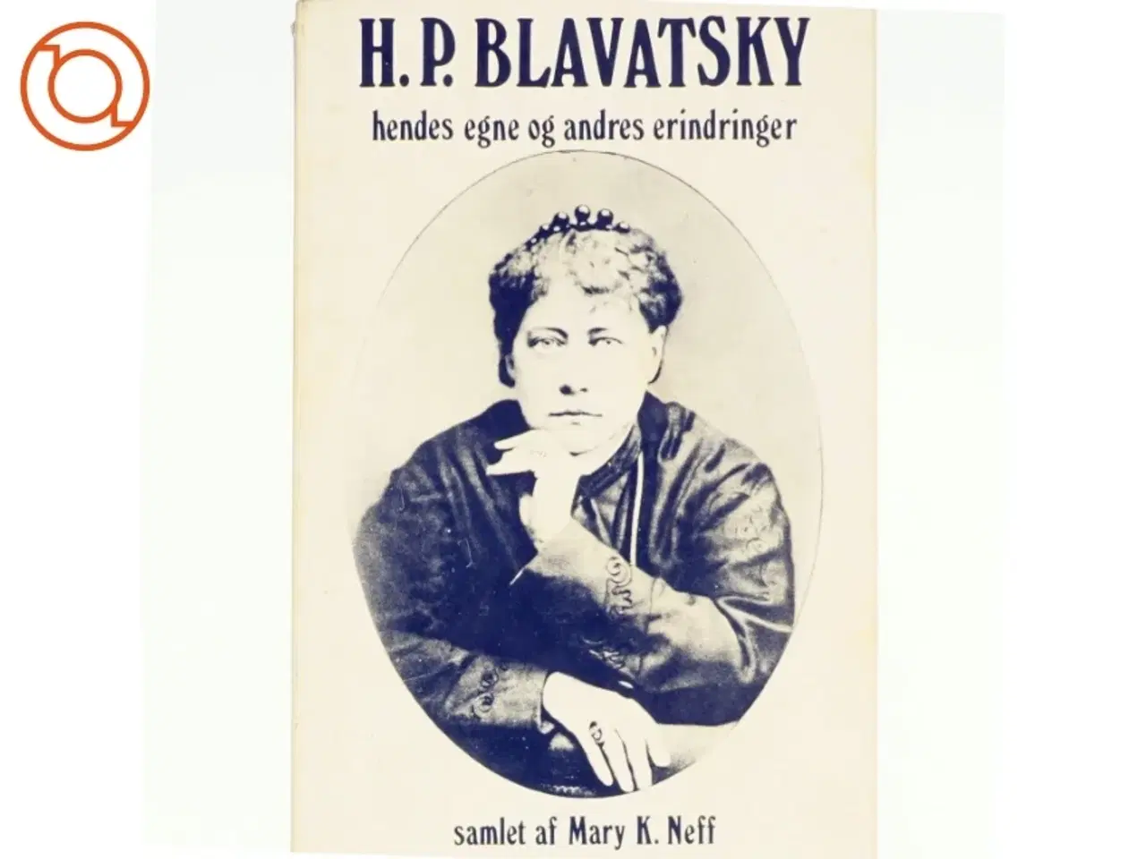 Billede 1 - Hendes egne og andres erindringer af H.P. Blavatsky (bog)