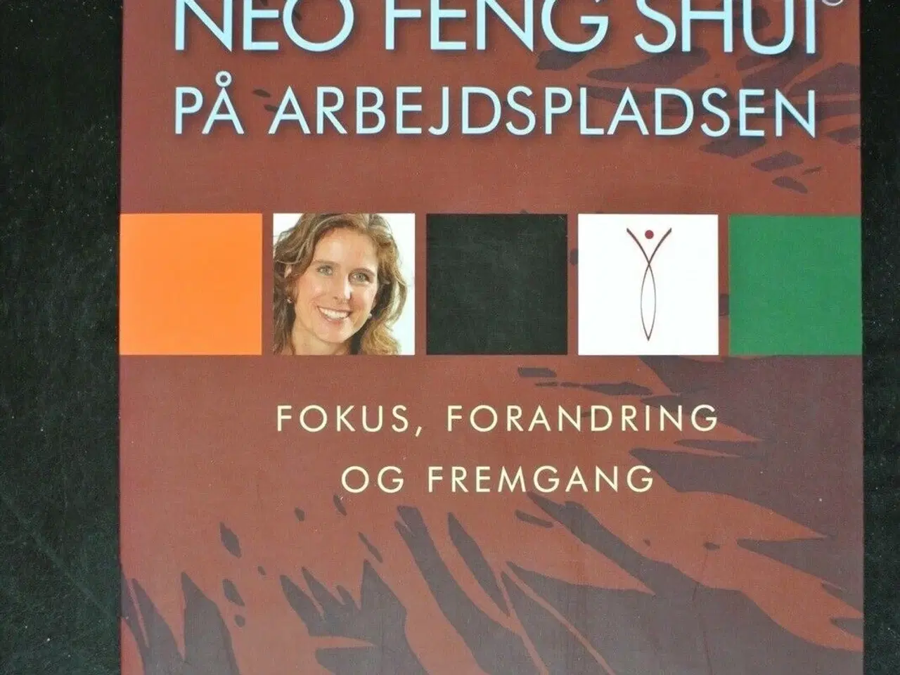 Billede 1 - neo feng shui på arbejdspladsen - fokus, forandrin