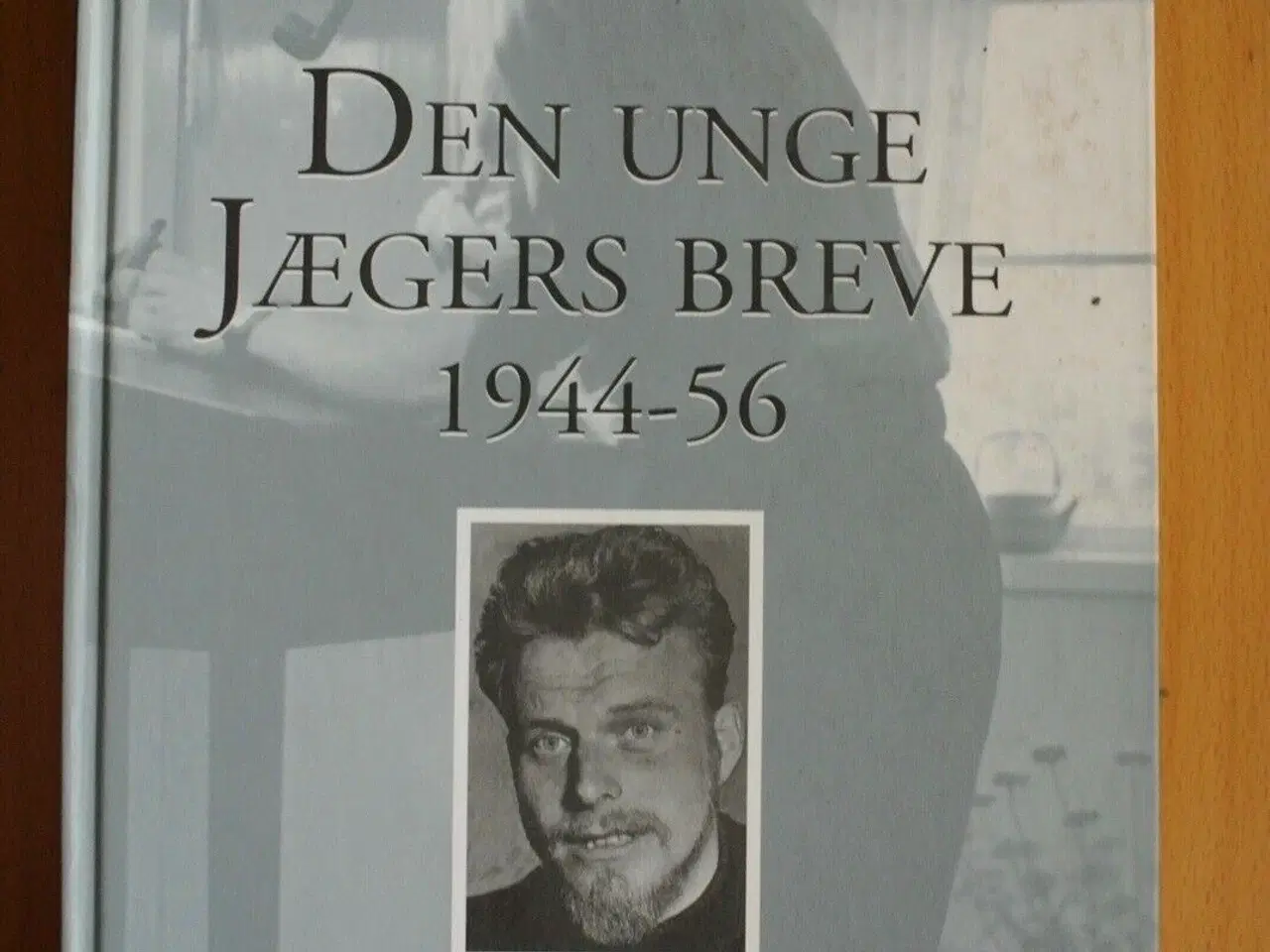 Billede 1 - den unge jægers breve 1944-56, af frank jæger - ud