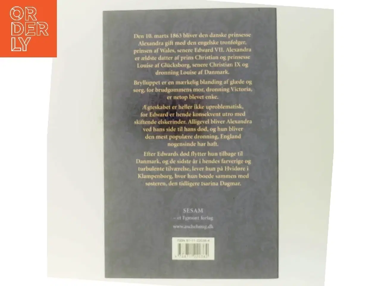 Billede 3 - Alexandra : prinsesse af Danmark : dronning af England af E. E. P. Tisdall (Bog)