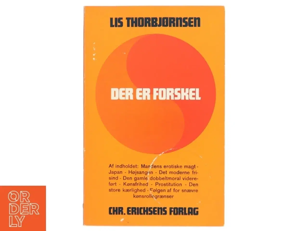Billede 1 - Lis Thorbjørnsen: Der er Forskel, Bog fra Chr. Erichsens Forlag