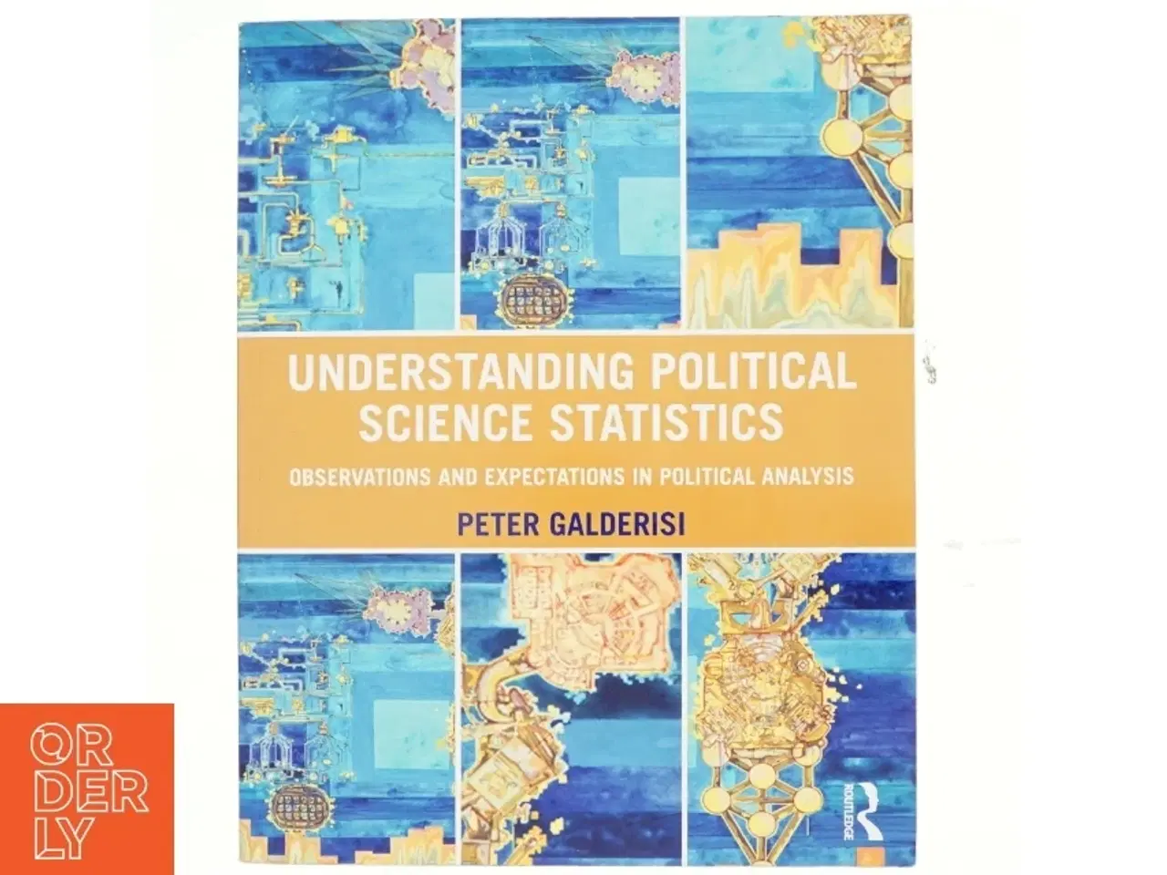 Billede 1 - Understanding political science statistics : observations and expectations in political analysis af Peter Galderisi (Bog)