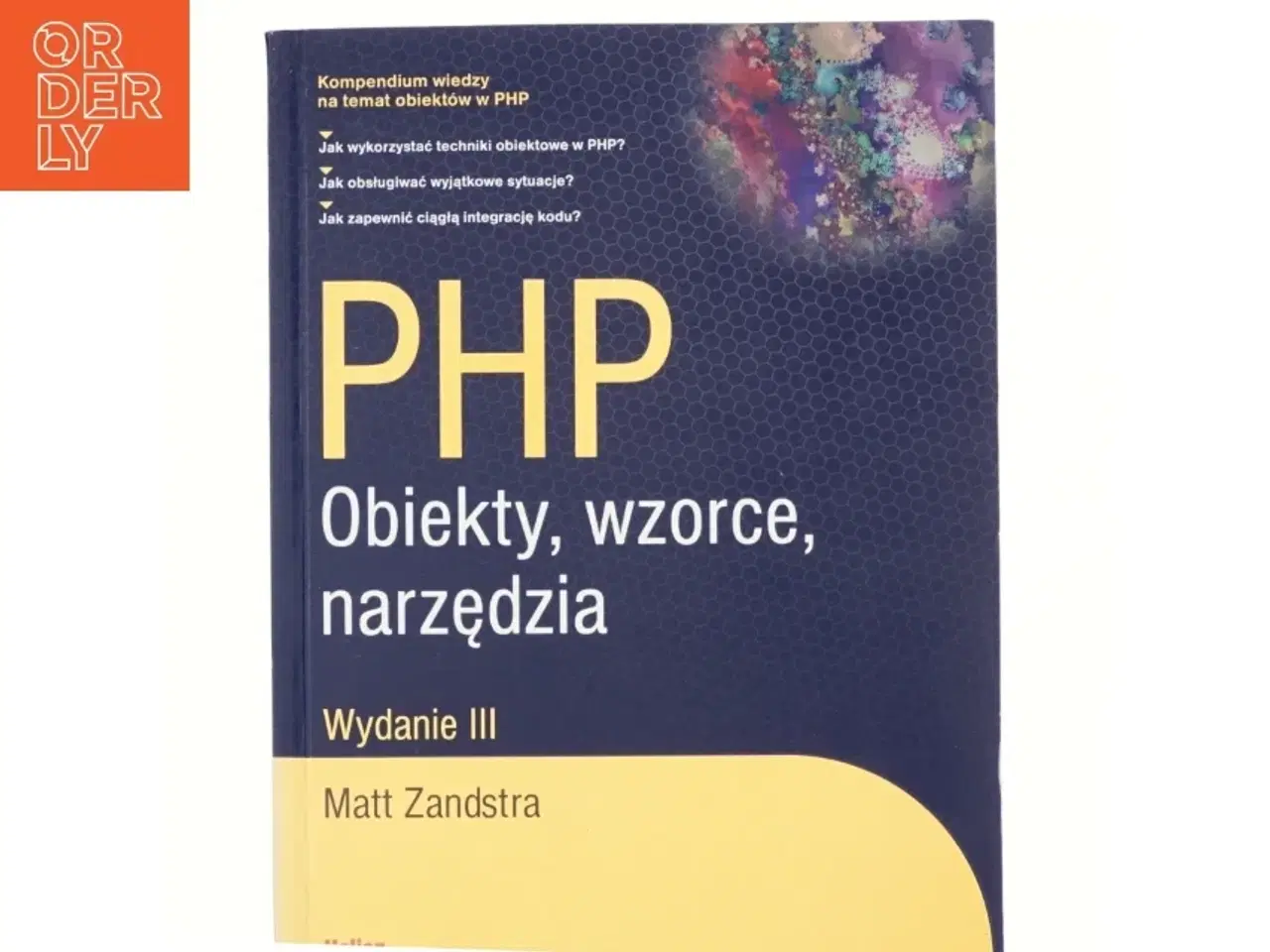 Billede 1 - PHP obiekty, wzorce, narzędzia af Matt Zandstra