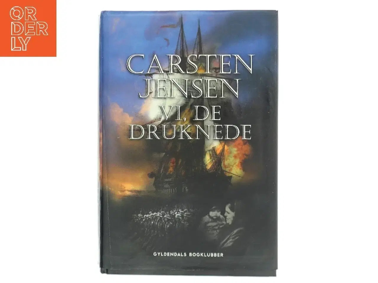 Billede 1 - Vi, de druknede : roman af Carsten Jensen (f. 1952) (Bog)