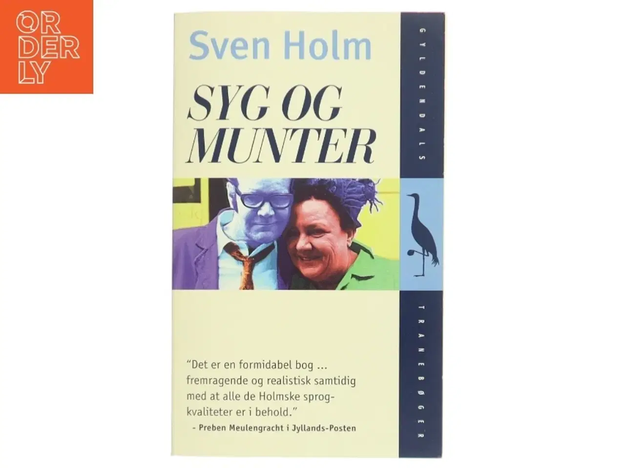 Billede 1 - Syg og munter : roman af Sven Holm (f. 1940) (Bog)