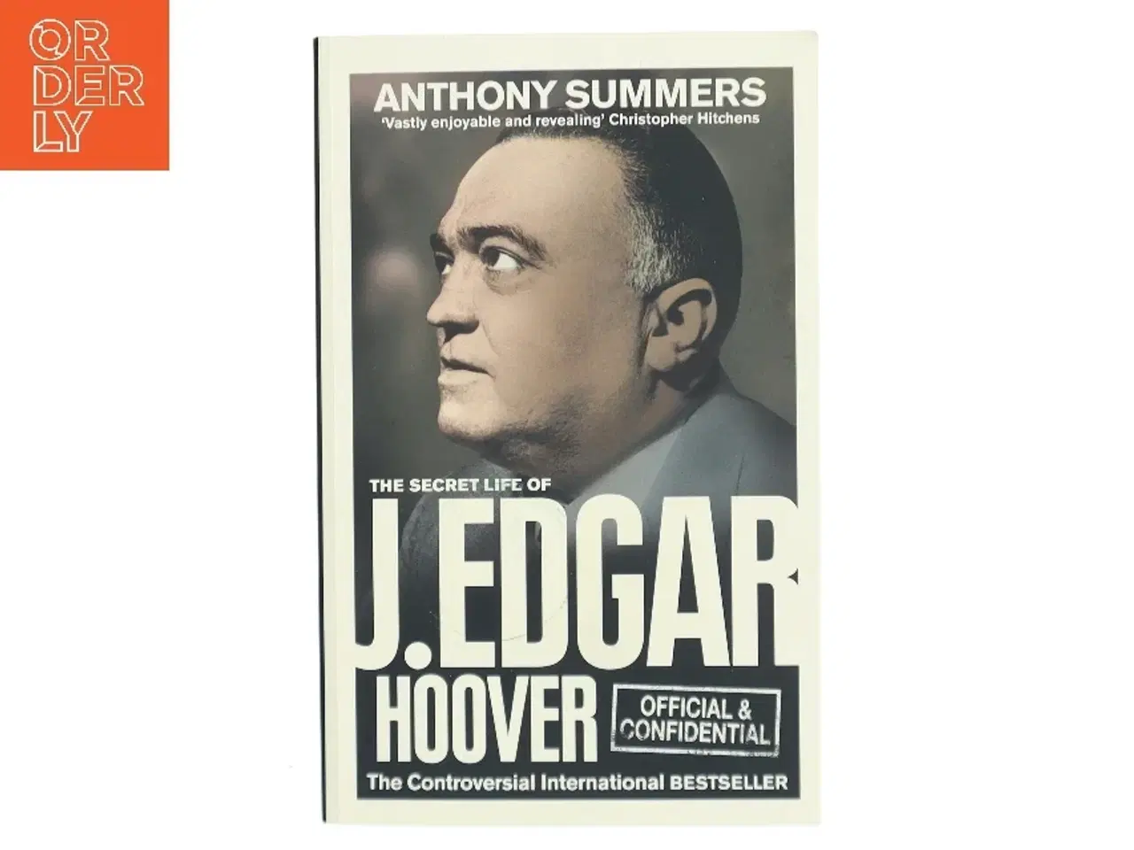 Billede 1 - Official & confidential : the secret life of J. Edgar Hoover af Anthony Summers (Bog)