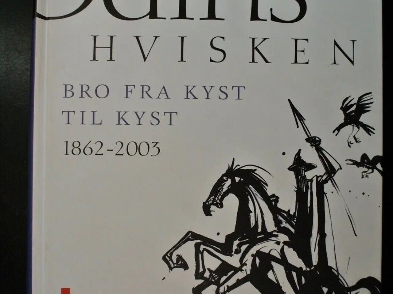Billede 1 - odins hvisken 4 - bro fra kyst til kyst 1862-2003,