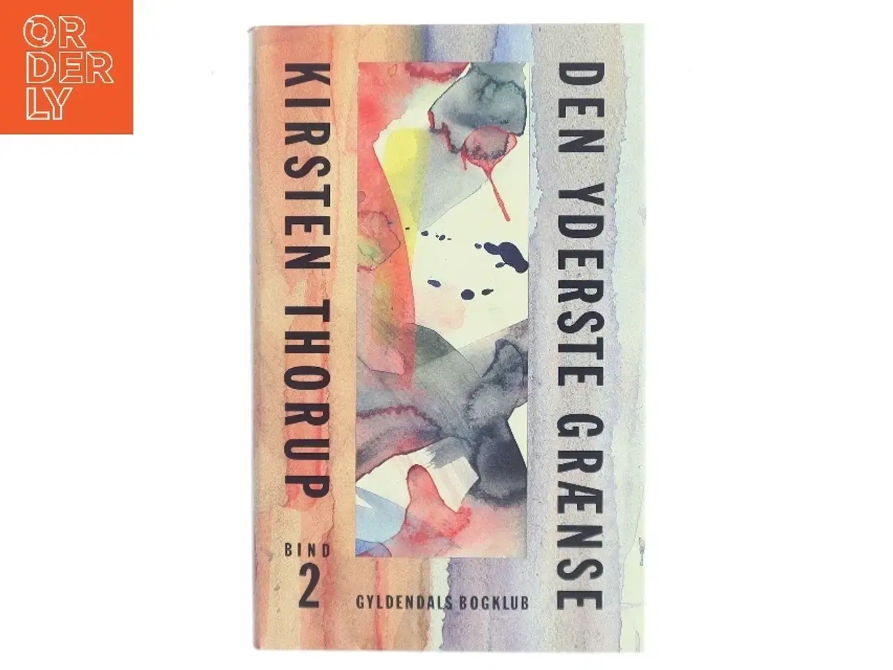 Billede 1 - Den yderste grænse af Kirsten Thorup fra Gyldendals Bogklub af Kirsten Thorup (Bog)