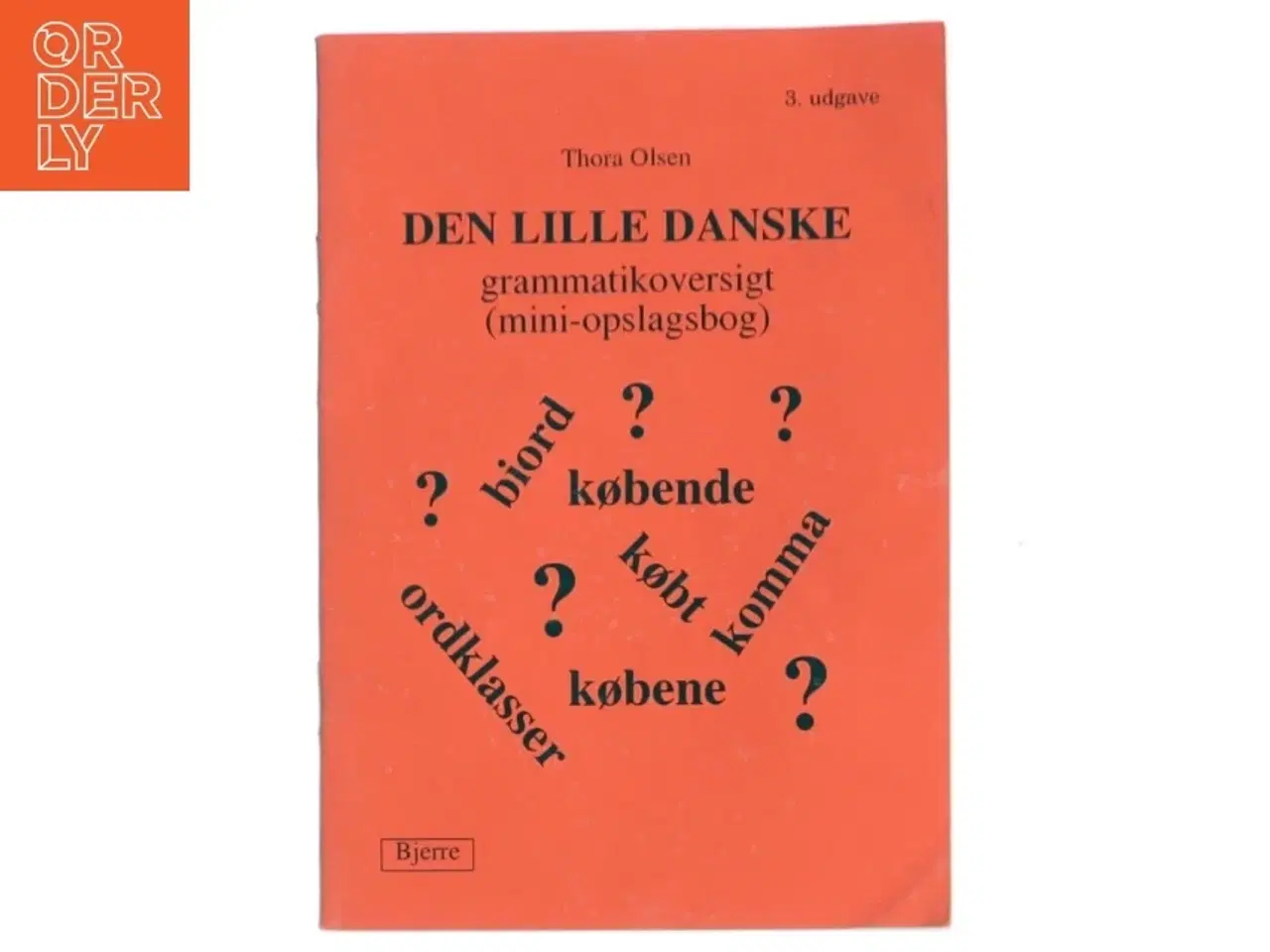 Billede 1 - Den lille danske grammatikoversigt : (mini-opslagsbog) af Thora Olsen (f. 1951) (Bog)