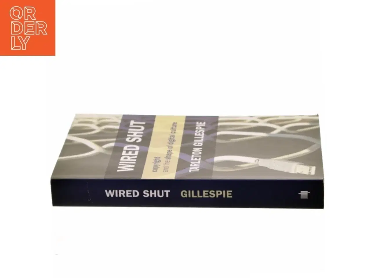 Billede 2 - Wired Shut af Tarleton Gillespie (Bog)