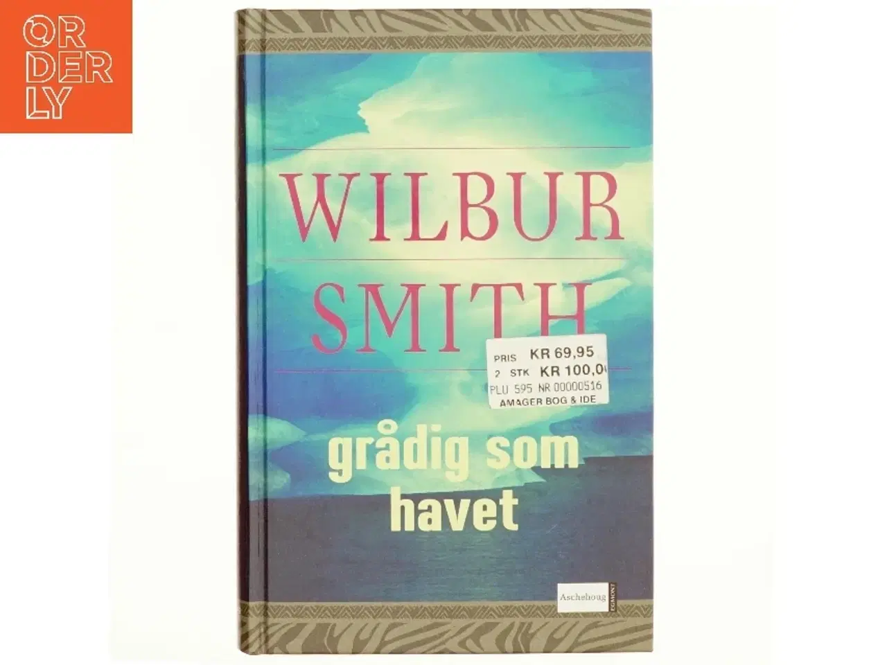 Billede 1 - Grådig som havet af Wilbur A. Smith (Bog)