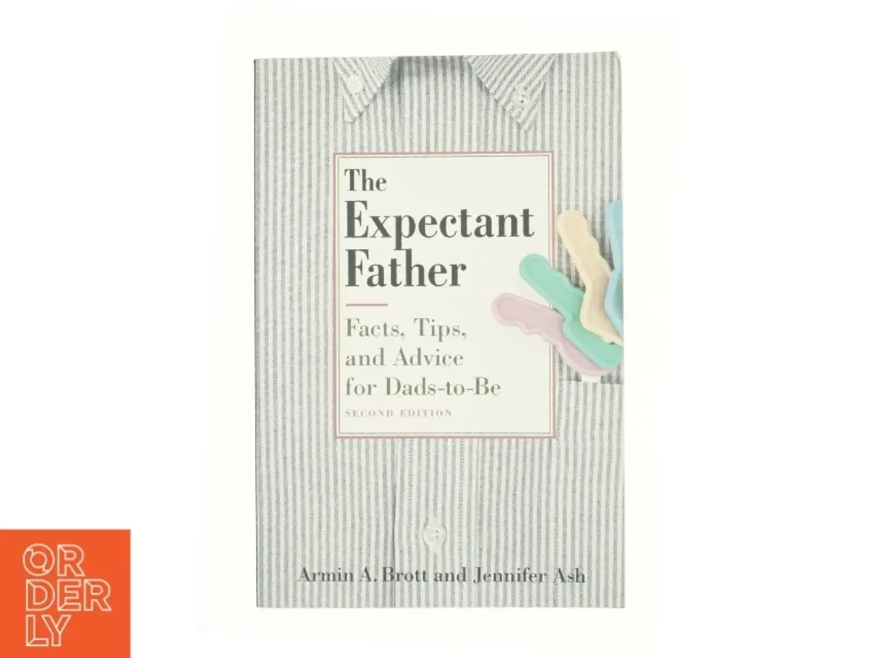 Billede 1 - The Expectant Father : Facts, Tips and Advice for Dads-to-Be by Jennifer, Brott, Armin a. Ash af Jennifer Ash (Bog)