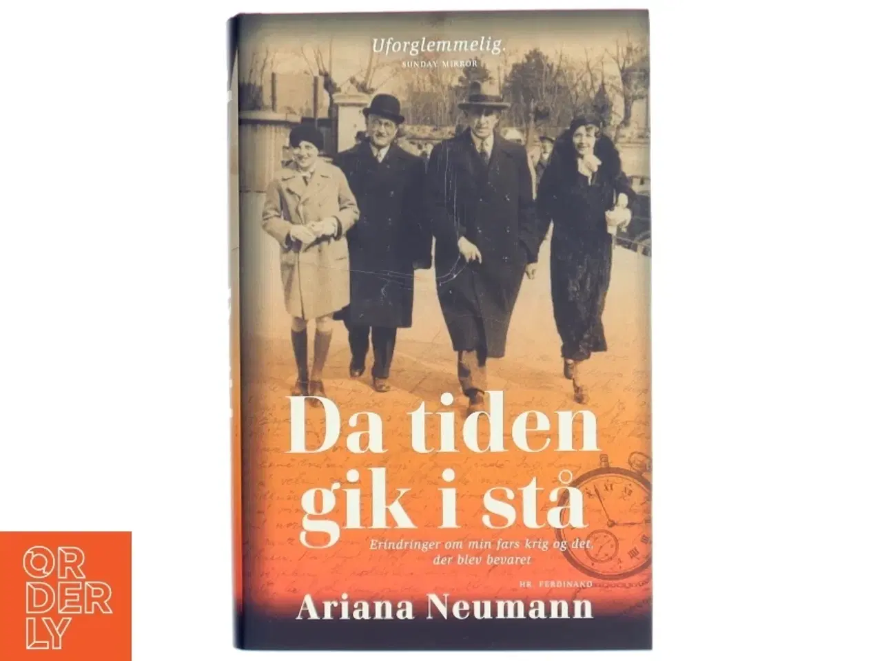 Billede 1 - Da tiden gik i stå : erindringer om min fars krig og det, der blev bevaret af Ariana Neumann (Bog)